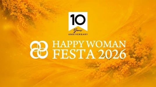 “わたし”らしく 心も体もずっと豊かで幸せに 国際女性デー「HAPPY WOMAN FESTA 2026」に初出展 “わたし”らしく 心も体もずっと豊かで幸せに 国際女性デー「HAPPY WOMAN FESTA 2026」に初出展