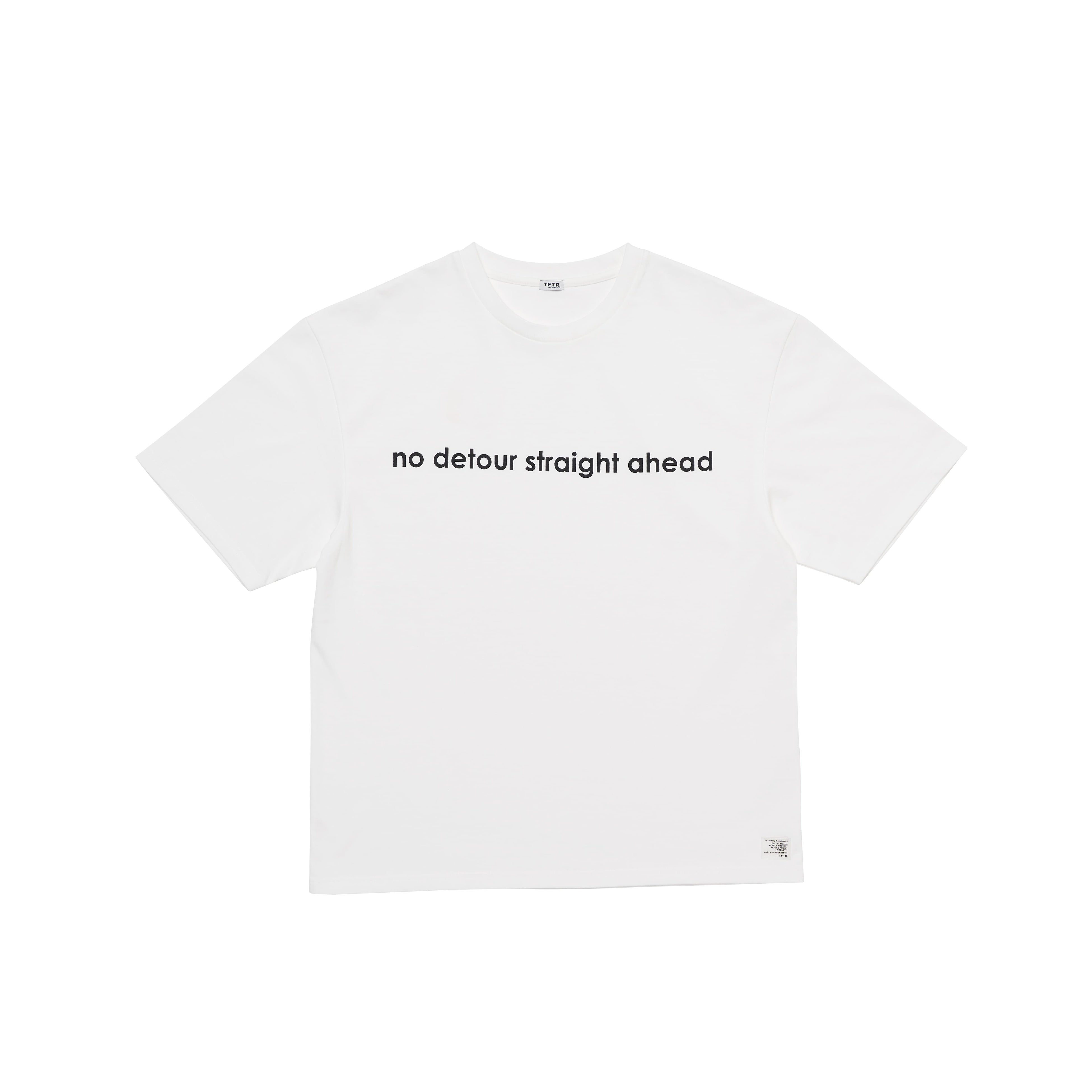 T-NO DETOUR STRAIGHT AHEAD ¥9,680（税込