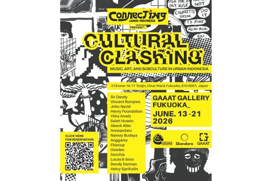 GAAAT、6月13日~6月21日にインドネシア現代アート展「CULTURAL CLASHING」を「GAAAT GALLERY FUKUOKA_」で開催 GAAAT、6月13日~6月21日にインドネシア現代アート展「CULTURAL CLASHING」を「GAAAT GALLERY FUKUOKA_」で開催