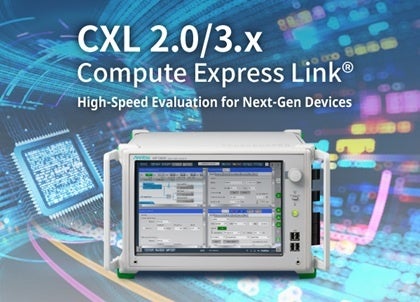 アンリツ、次世代高速インターコネクト規格CXL(R) 2.0/3.x対応の評価ソリューションを提供開始