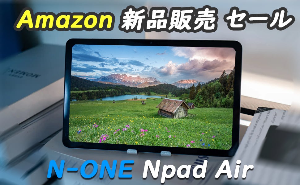 【Amazonセール】N-one NPad Airタブレットがコスパ最高!10.1インチIPS液晶で臨場感十分、最終価格13910円! 【Amazonセール】N-one NPad Airタブレットがコスパ最高!10.1インチIPS液晶で臨場感十分、最終価格13910円!