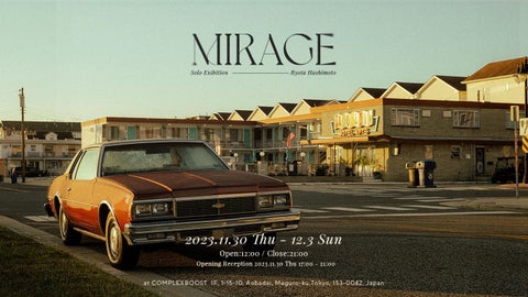 Ryota Hashimoto 写真展「MIRAGE」を中目黒COMPLEXBOOSTで開催