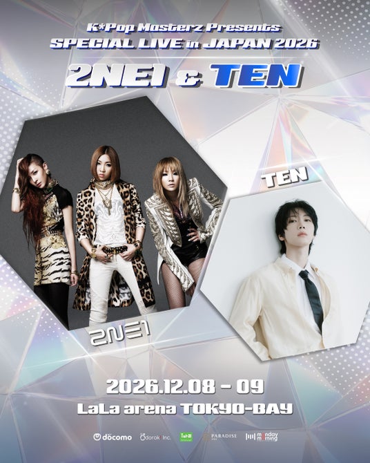 K*Pop Masterz Presents 2NE1 &TEN SPECIAL LIVE in JAPAN 2026 再 開催決定! K*Pop Masterz Presents 2NE1 &TEN SPECIAL LIVE in JAPAN 2026 再 開催決定!