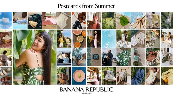 バナナ・リパブリック、萬波ユカやヨシダナギを起用したSummer 2024キャンペーン「Postcards from Summer」がスタート! バナナ・リパブリック、萬波ユカやヨシダナギを起用したSummer 2024キャンペーン「Postcards from Summer」がスタート!