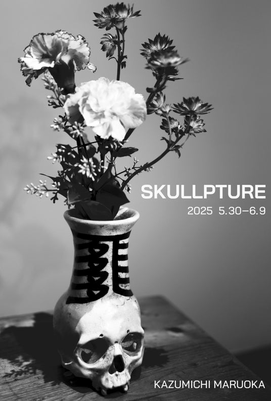 丸岡和吾 個展「SKULLPTURE」開催のご案内 -KAZUMICHI MARUOKA SOLO EXHIBITION ‘SKULLPTURE’ 丸岡和吾 個展「SKULLPTURE」開催のご案内 -KAZUMICHI MARUOKA SOLO EXHIBITION ‘SKULLPTURE’
