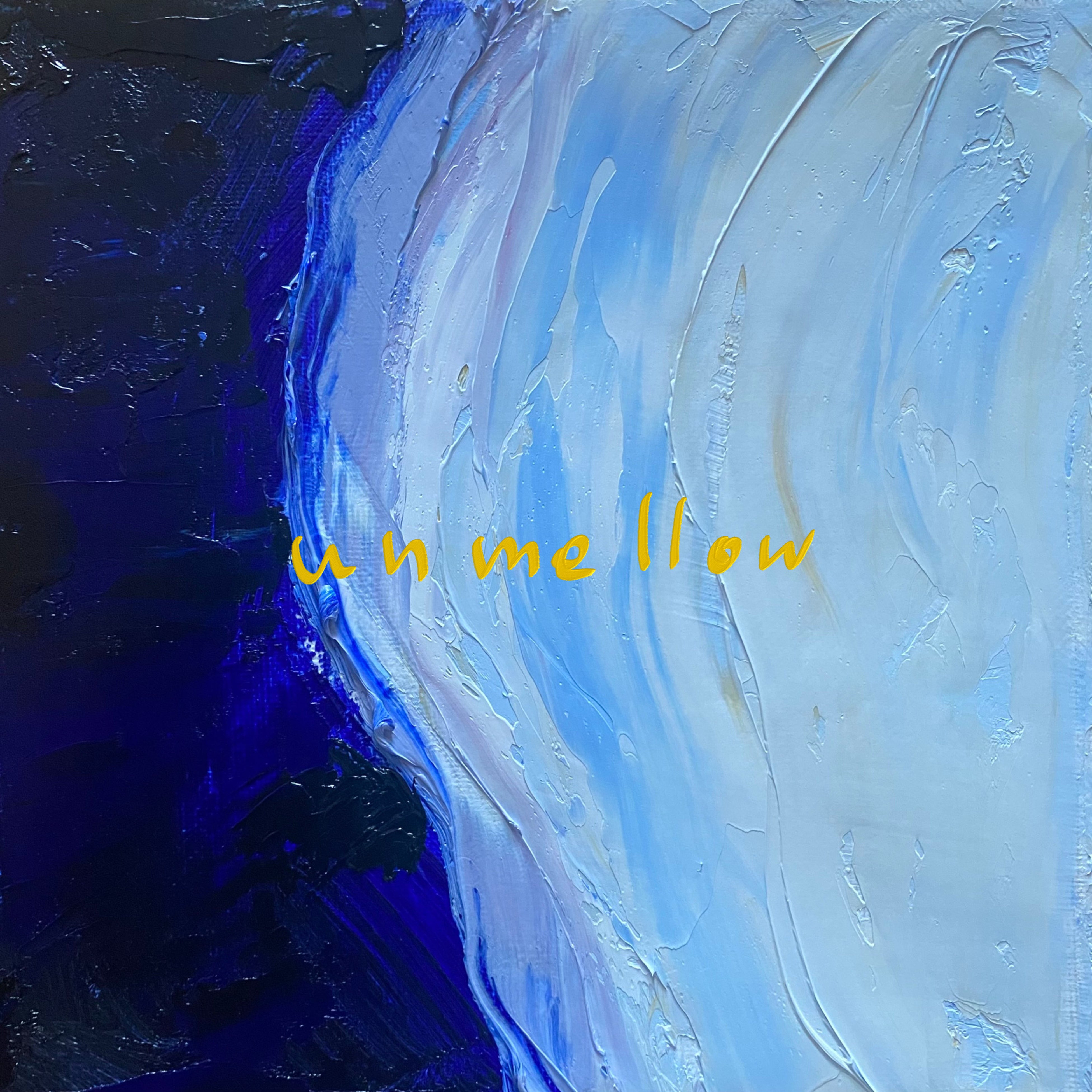 「Unmellow」アートワーク