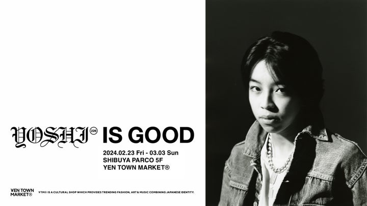 YOSHIの追悼イベント「YOSHI IS GOOD」が渋谷PARCOで開催! YOSHIの追悼イベント「YOSHI IS GOOD」が渋谷PARCOで開催!