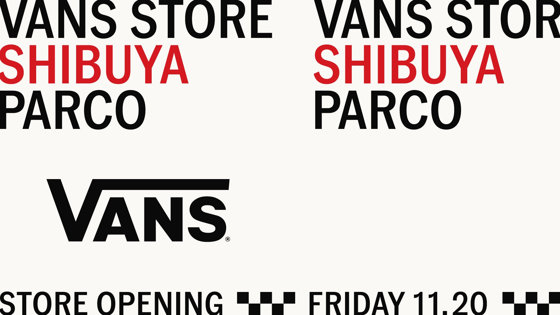 Vans Store Shibuya PARCO 渋谷の中心地に常設店が誕生 期間限定ポップアップストアの好評を受け、11月20日(金)グランドオープン