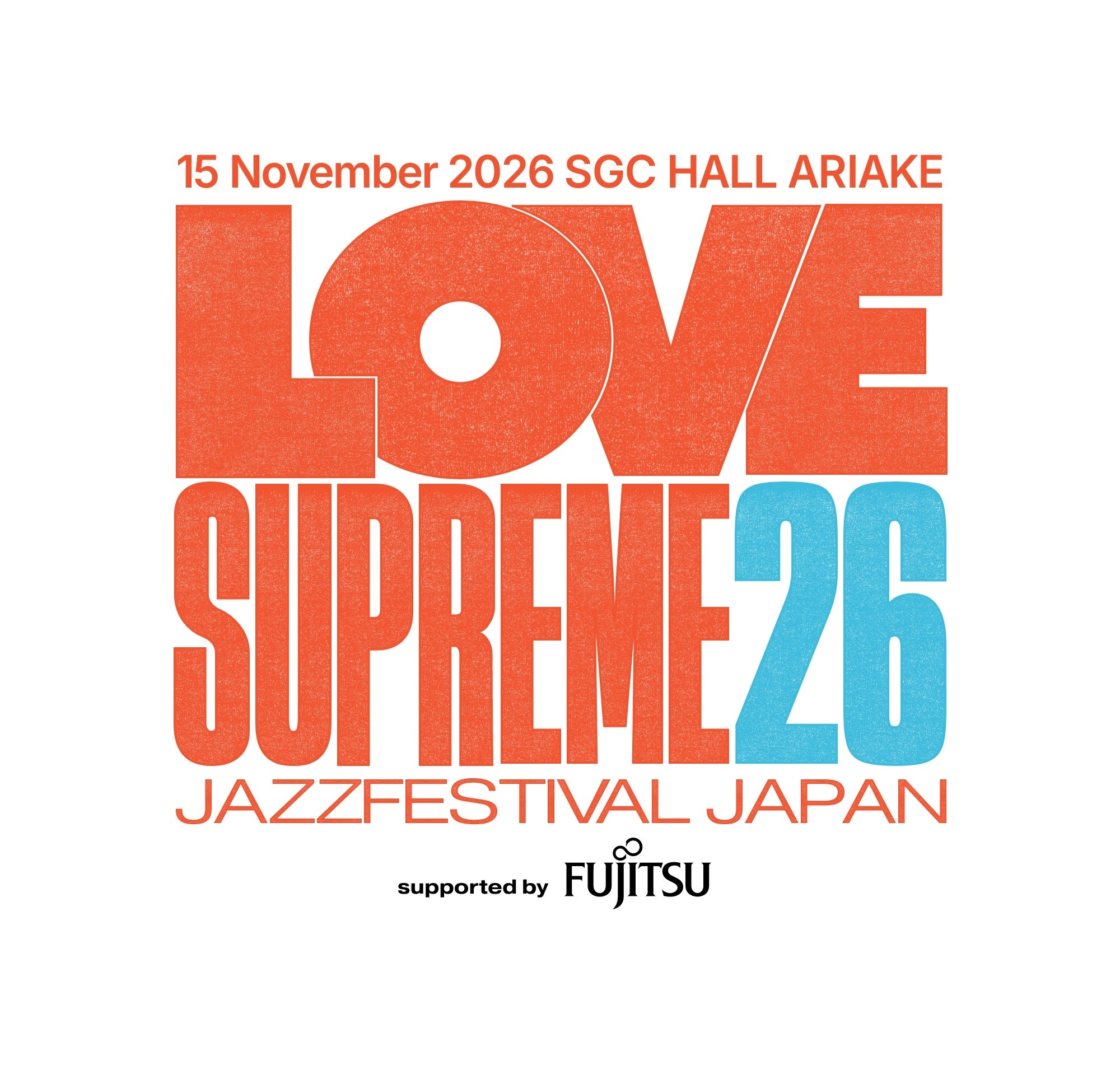 至上の愛と至福の音楽体験を―。新世代ジャズフェスティバル「LOVE SUPREME JAZZ FESTIVAL JAPAN 2026」第２弾ラインナップも発表！