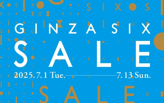 2025夏セール「GINZA SIX SALE」実施 銀座の屋上で盆踊りを開催!銘店屋台も登場 2025夏セール「GINZA SIX SALE」実施 銀座の屋上で盆踊りを開催!銘店屋台も登場