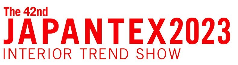 国内最大級の国際インテリア見本市「JAPANTEX2023」
