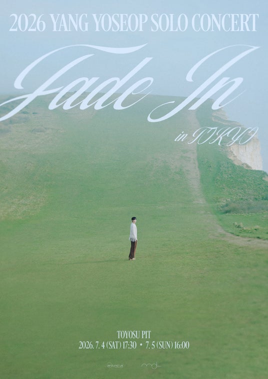 HIGHLIGHT ヤン・ヨソプ 「2026 YANG YOSEOP SOLO CONCERT <Fade In> in TOKYO」明日(6/13) 10時よりチケット一般発売開始! HIGHLIGHT ヤン・ヨソプ 「2026 YANG YOSEOP SOLO CONCERT <Fade In> in TOKYO」明日(6/13) 10時よりチケット一般発売開始!