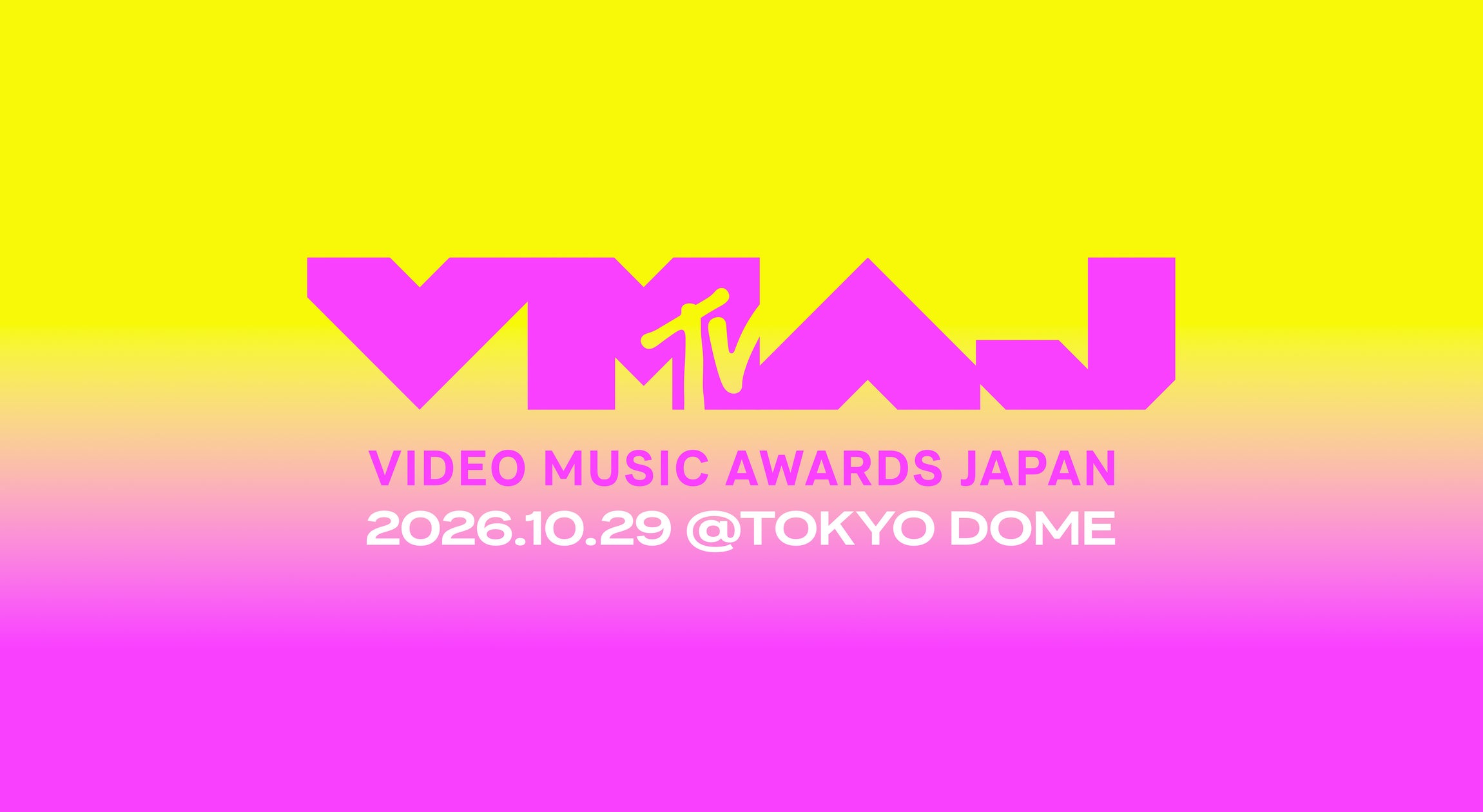 音楽シーンを彩ったミュージックビデオを表彰する豪華アワード「MTV VMAJ 2026」2026年10月29日(木)東京ドームにて開催決定 ...