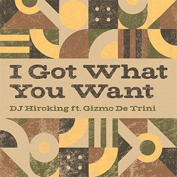 「高校生ダンスバトル選手権」公式テーマソング ♪I Got What You Want／DJ Hiroking feat. Gizmo De Trini