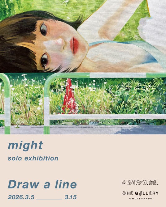 tHE GALLERY OMOTESANDOにて、3月5日 (木)より、might 個展「Draw a line」を開催。 tHE GALLERY OMOTESANDOにて、3月5日 (木)より、might 個展「Draw a line」を開催。