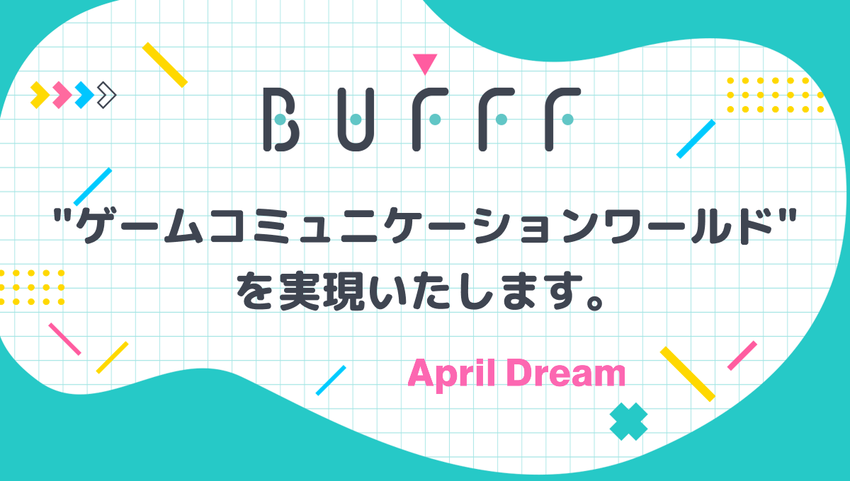 Bufff、ゲームで繋がる新世界！UGCで創る未来