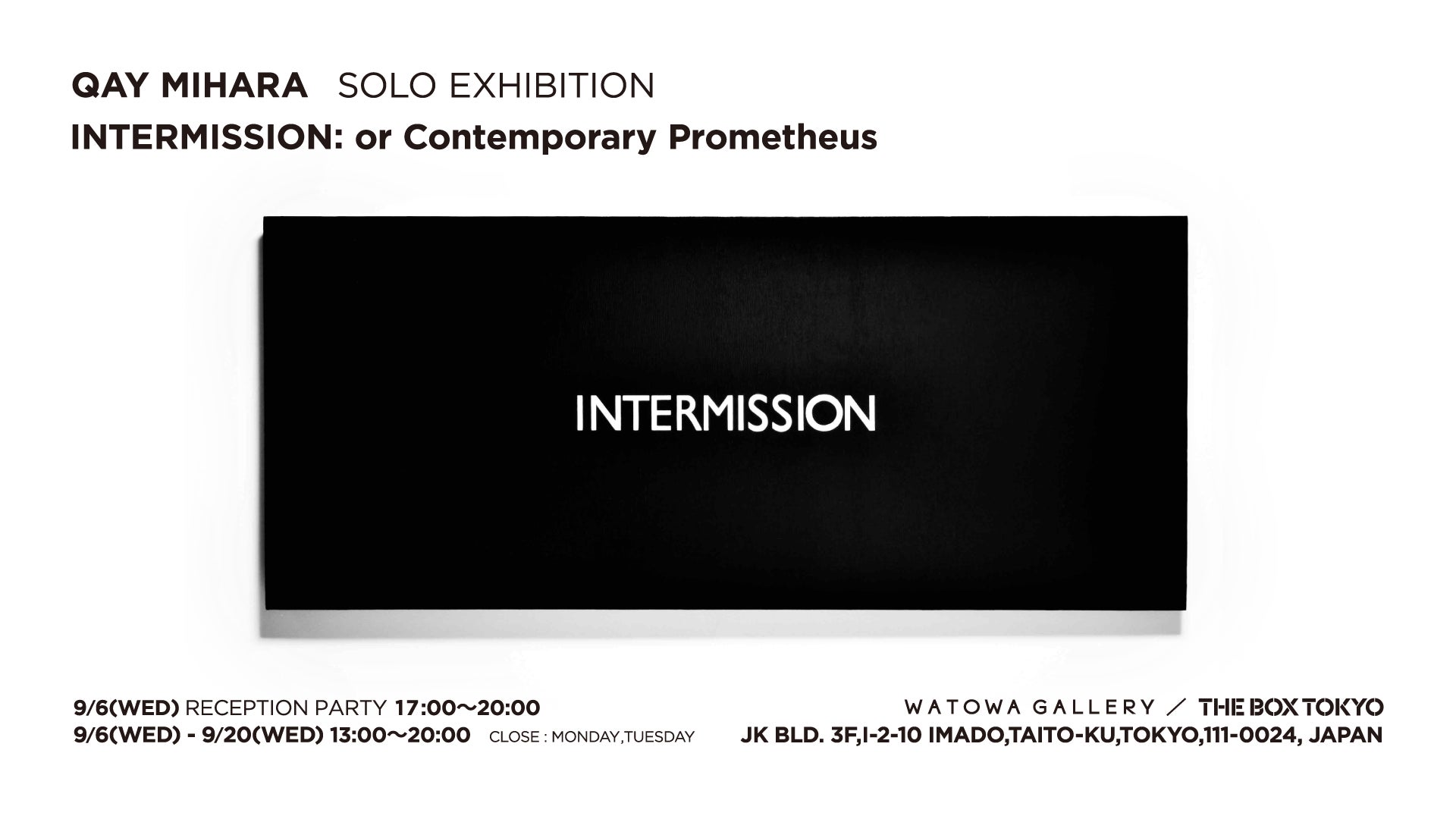 Qay Qay Mihara Solo Exhibition INTERMISSION : or Contemporary Prometheus ...
