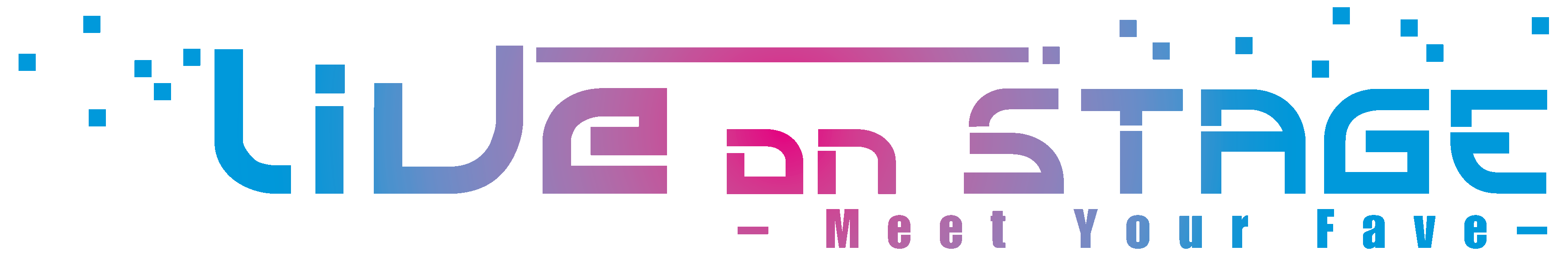 LiVe on Stage ～Meet Your Fave～