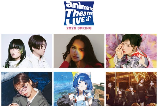アニメイト主催ライブが2Daysにパワーアップ!! 「animate Theater LIVE 2026 ~spring~」が5月30日・31日に開催、岬なこさんやasmiさんなど計6組が出演! アニメイト主催ライブが2Daysにパワーアップ!! 「animate Theater LIVE 2026 ~spring~」が5月30日・31日に開催、岬なこさんやasmiさんなど計6組が出演!