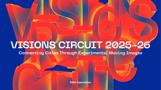 アートフィルム/実験映像を軸に、3都市を巡る巡回型上映プロジェクト VISIONS CIRCUIT 2025‒26 開催決定 アートフィルム/実験映像を軸に、3都市を巡る巡回型上映プロジェクト VISIONS CIRCUIT 2025‒26 開催決定