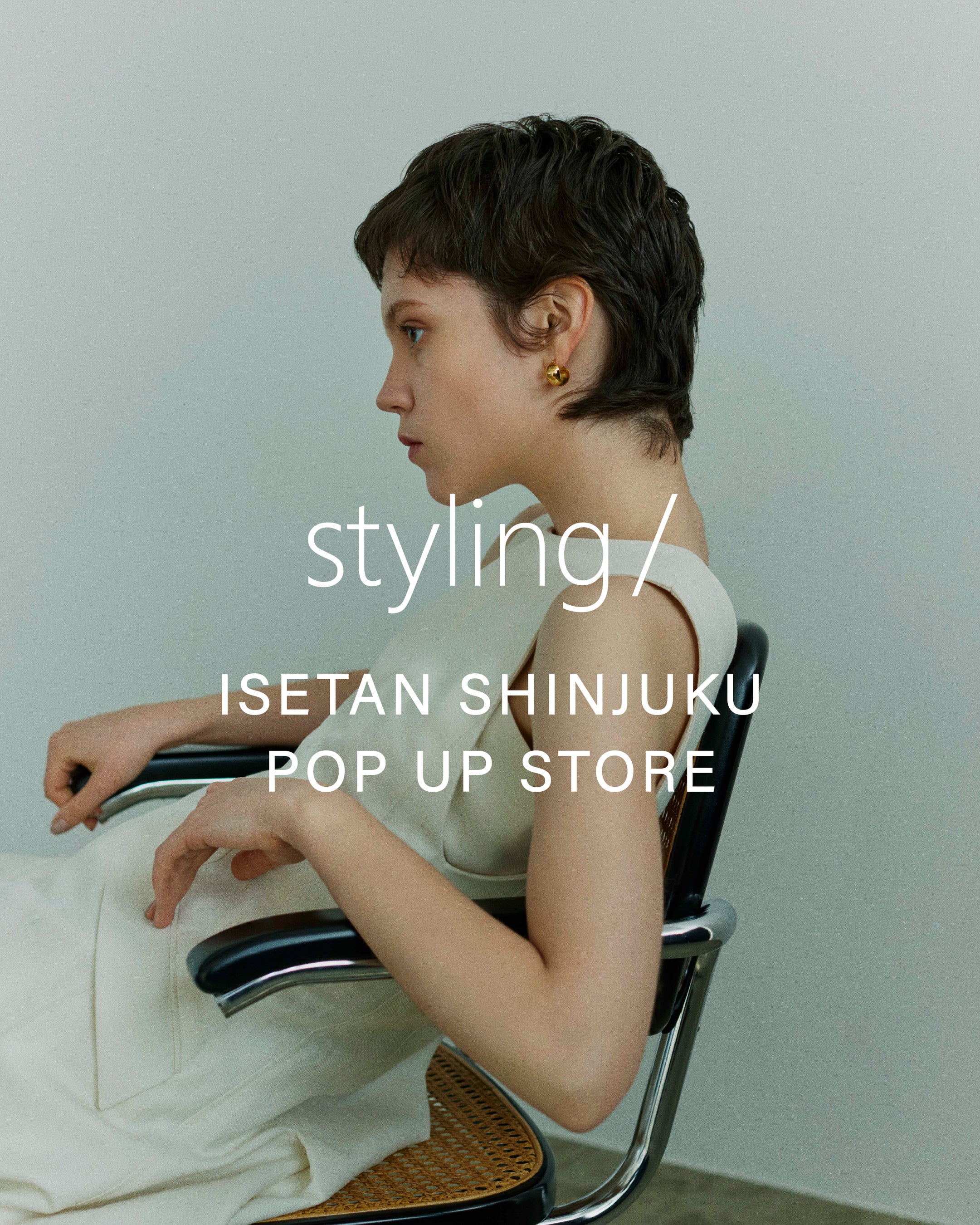styling/〉伊勢丹新宿店にて期間限定ポップアップストアを開催