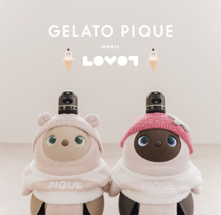 gelato pique(ジェラート ピケ)」家族型ロボットLOVOT(らぼっと)との第