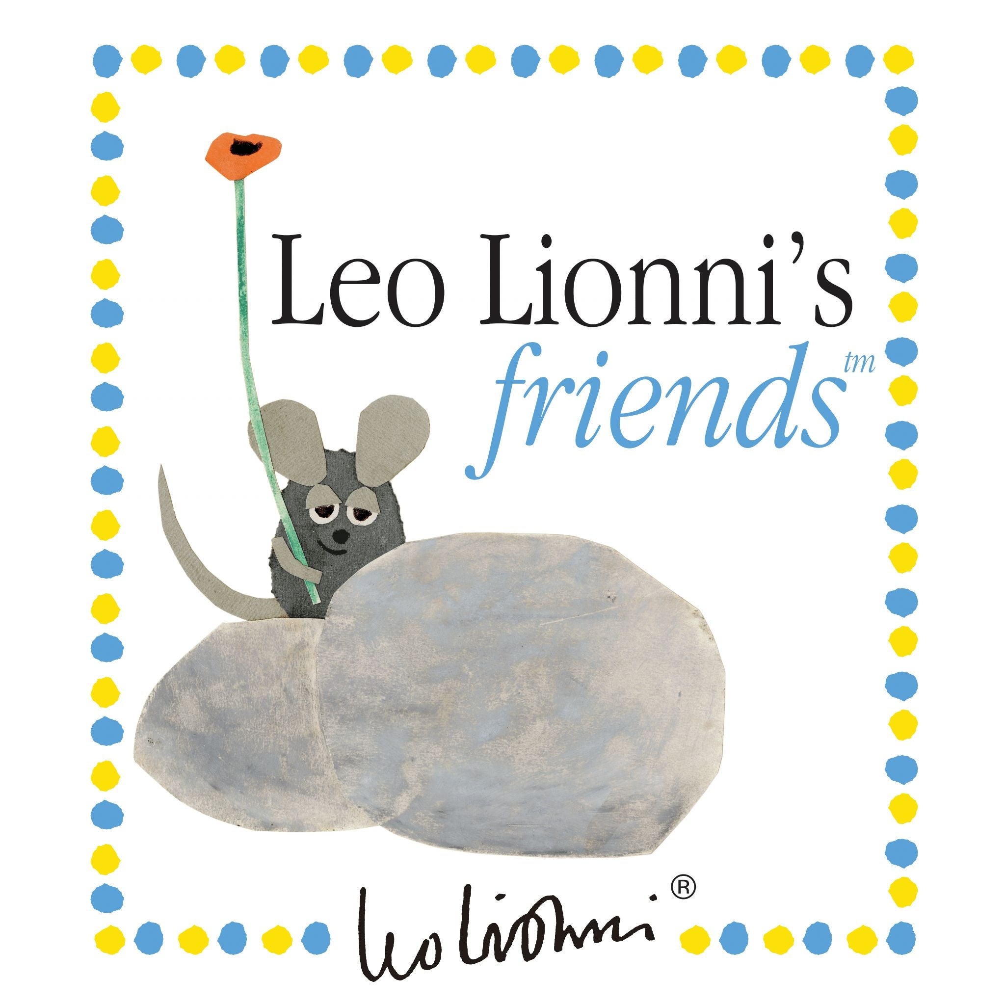 アーティスト レオ・レオニ氏が生み出したキャラクター“レオ・レオニズ フレンズ”