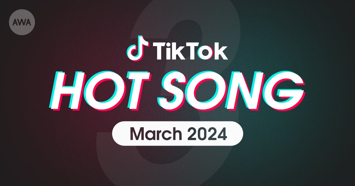AWA Releases ‘HOT SONG’ Playlist Featuring PSYCHIC FEVER & More Trending Tracks from TikTok in March 2024 AWA Releases ‘HOT SONG’ Playlist Featuring PSYCHIC FEVER & More Trending Tracks from TikTok in March 2024