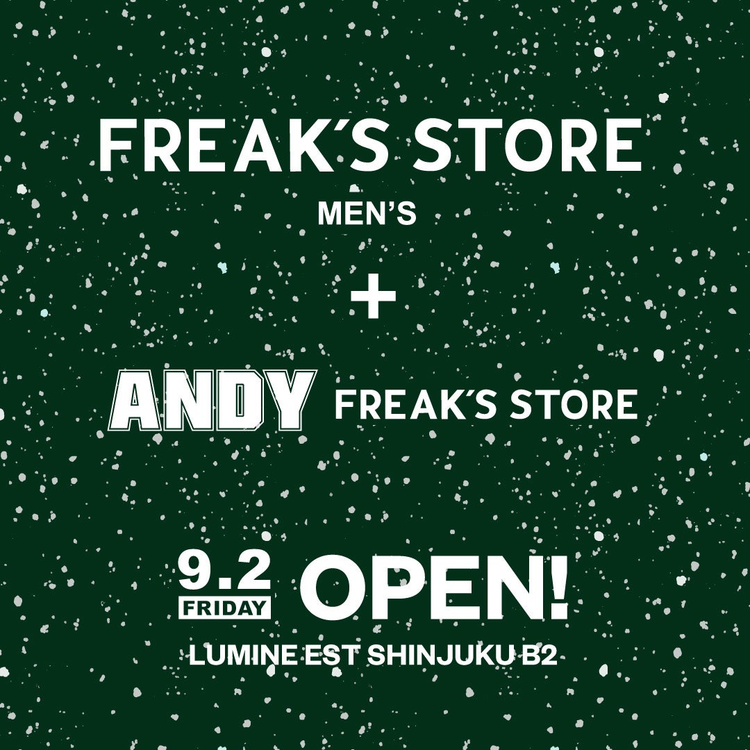 22年9月2日 金 ルミネエスト新宿b2に Freakʼs Store Menʼs Andy Freak S Store がopen 株式会社デイトナ インターナショナルのプレスリリース 22年9月2日 金 ルミネエスト新宿b2に Freakʼs Store Menʼs Andy Freak S Store がopen 株式会社デイトナ インターナショナルのプレスリリース