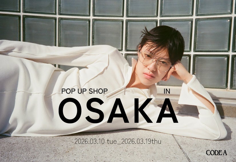 【CODE A】26SS POP UP SHOPを3月10日(火)よりルクア イーレ 4Fにて開催