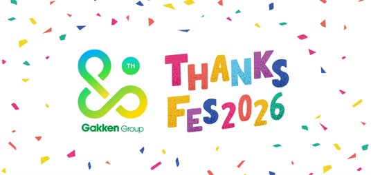 学研グループ創業80周年記念「THANKS FES 2026」を開催 学研グループ創業80周年記念「THANKS FES 2026」を開催