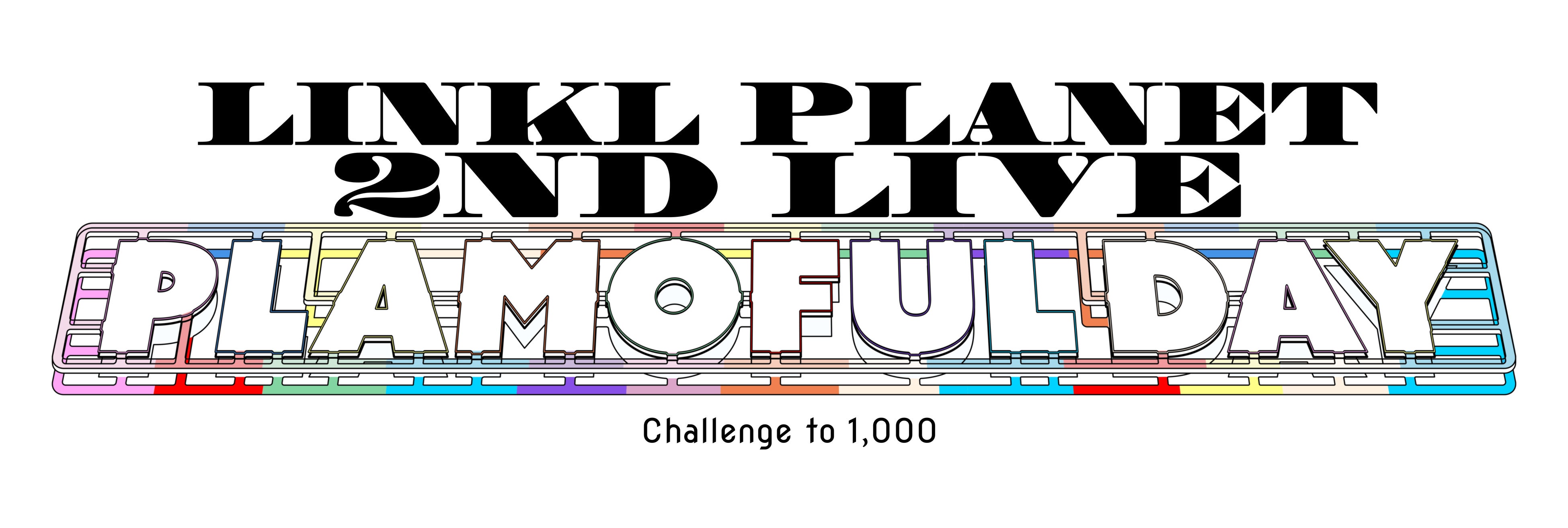 LINKL PLANET 2nd LIVE『PLAMOFUL DAY Challenge to 1,000』ロゴ
