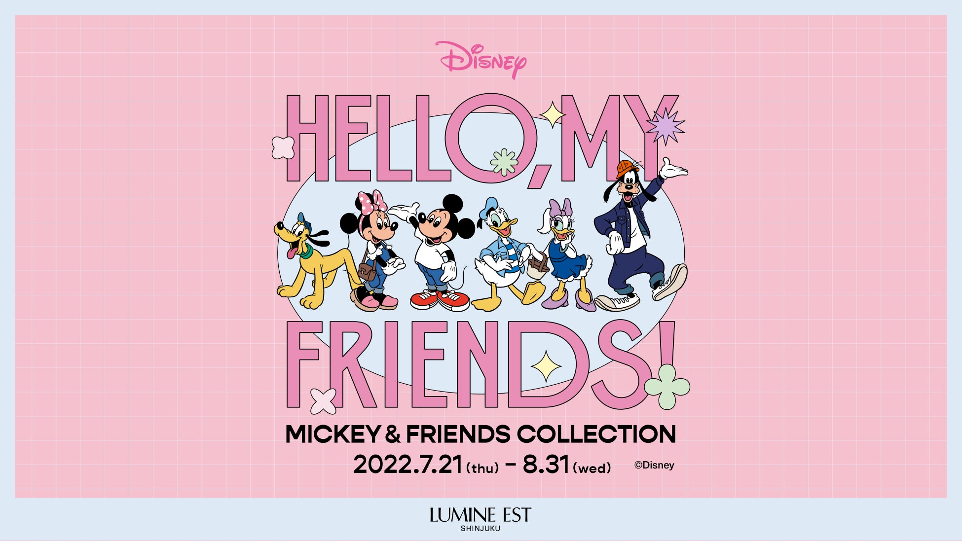 ルミネ初 ミッキー フレンズ コラボ企画 ルミネエスト新宿 Hello My Friends 開催 株式会社ルミネのプレスリリース ルミネ初 ミッキー フレンズ コラボ企画 ルミネエスト新宿 Hello My Friends 開催 株式会社ルミネのプレスリリース