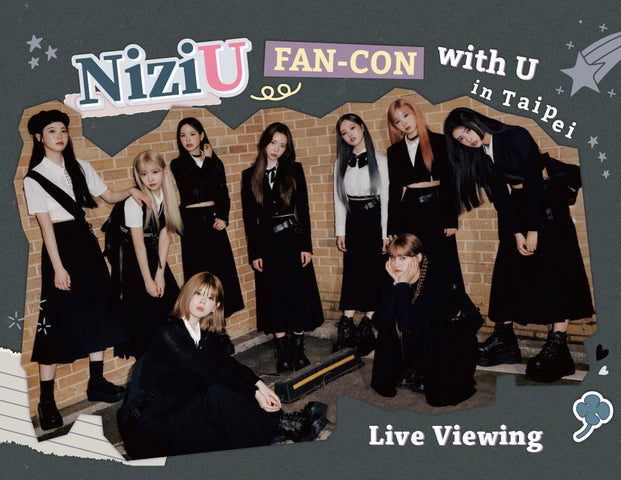 NiziU FAN-CON with U in Taipei Live Viewing 開催決定! NiziU FAN-CON with U in Taipei Live Viewing 開催決定!