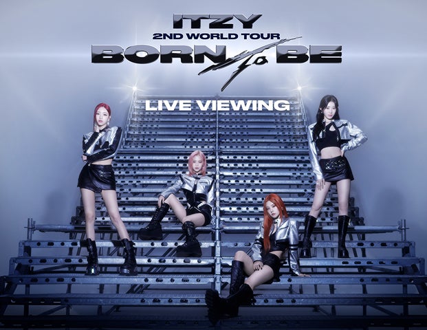 ITZY 2ND WORLD TOUR ＜BORN TO BE＞ in JAPAN LIVE VIEWING: Don't Miss ITZY's Powerful Performance on the Big Screen!
