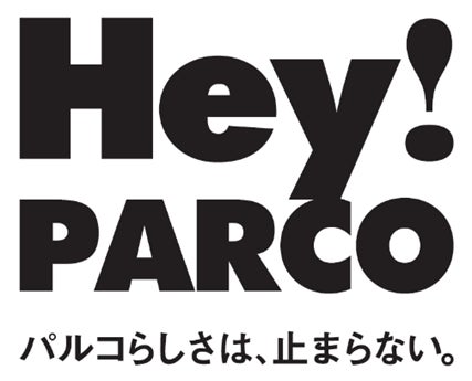 PARCO Hey PARCO parco-hey-parco