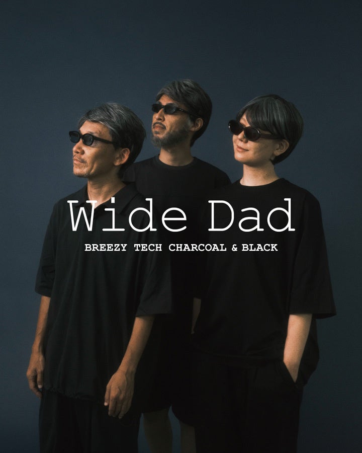 Wide Dad クールなDadの等身大な着こなしを 好評のBREEZY TECH新色と共に再入荷!! | 株式会社アーバンリサーチのプレスリリース