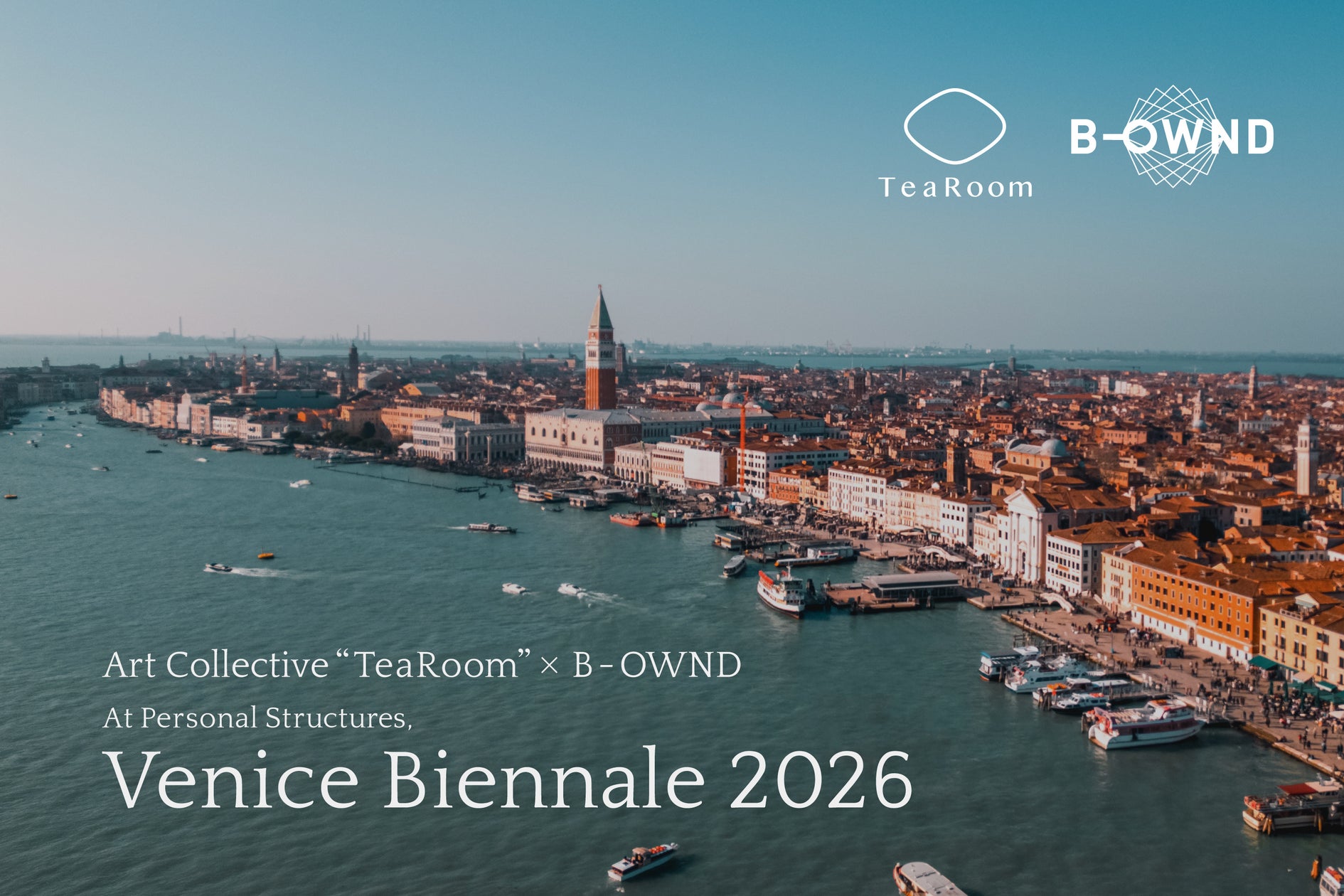 ヴェネチア・ビエンナーレ2026公式サテライトイベント「Personal Structures」にArt Collective “TeaRoom”が参加いたします