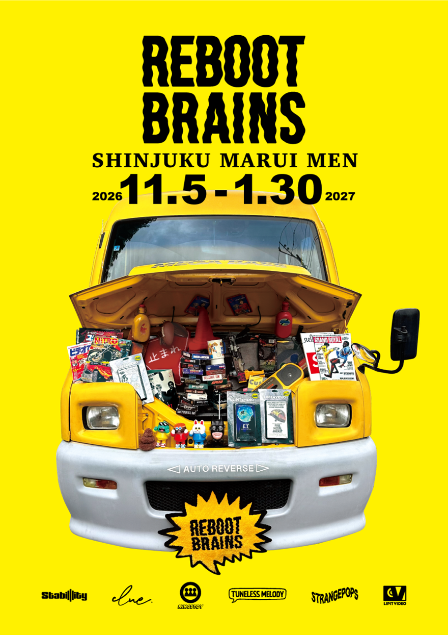 80〜90年代カルチャーの熱量を次世代へ。新宿マルイ メンでポップアップイベント「REBOOT BRAINS」を開催！