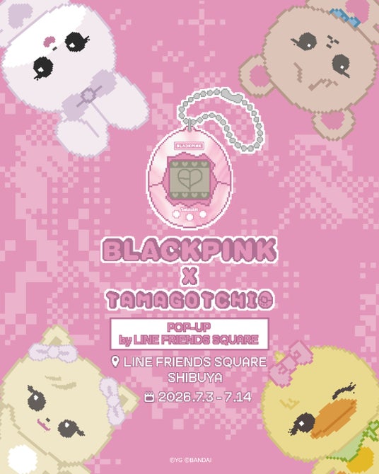 渋谷で『BLACKPINK×TAMAGOTCHI POP-UP by LINE FRIENDS SQUARE』を開催 渋谷で『BLACKPINK×TAMAGOTCHI POP-UP by LINE FRIENDS SQUARE』を開催