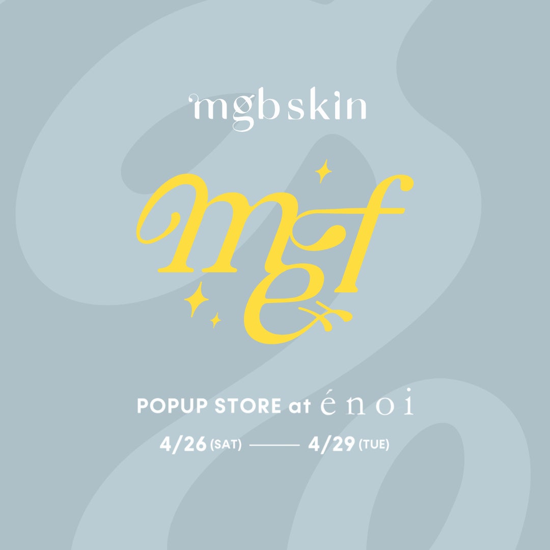 mgb skin創立5周年を記念し、POP UP STOREを開催! | 株式会社ダイヤ mgb skin創立5周年を記念し、POP UP STOREを開催! | 株式会社ダイヤ