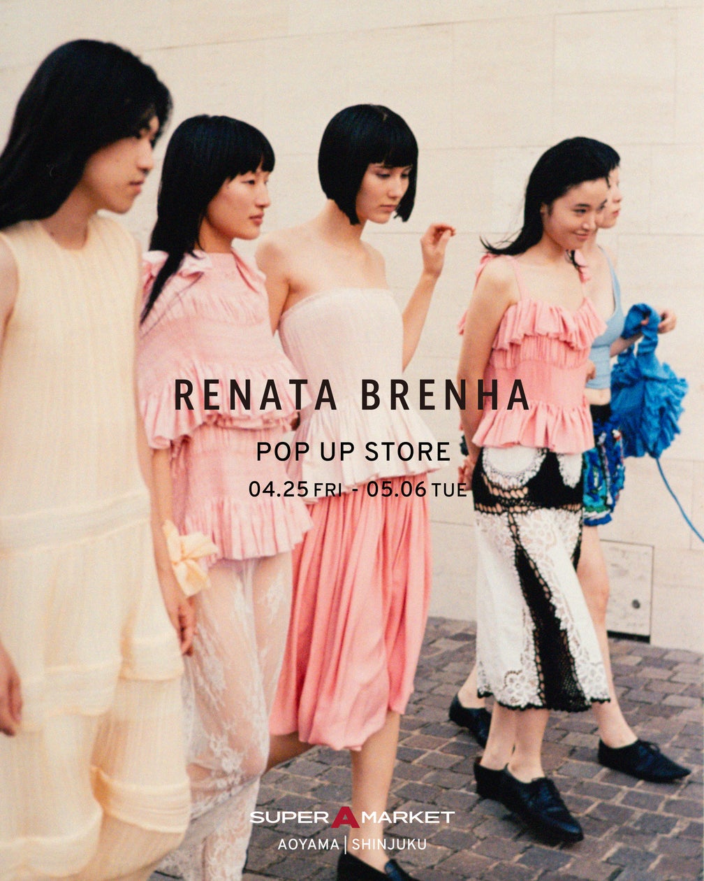 スーパー エー マーケット 青山・新宿にて〈RENATA BRENHA〉POP スーパー エー マーケット 青山・新宿にて〈RENATA BRENHA〉POP