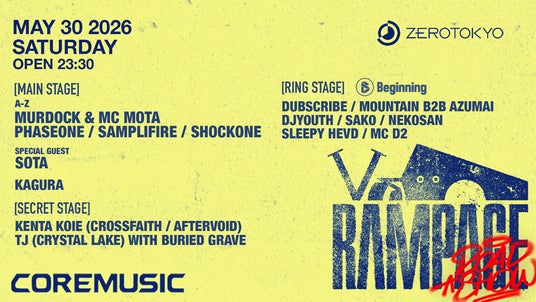 RAMPAGE TOKYO Vol.2 ──【ZEROTOKYO史上、最恐の音圧とレーザー】を体感せよ。日本のベース・シーンを根底から揺るがしたRAMPAGEが、さらに凶暴なスケールで戻ってくる。 RAMPAGE TOKYO Vol.2 ──【ZEROTOKYO史上、最恐の音圧とレーザー】を体感せよ。日本のベース・シーンを根底から揺るがしたRAMPAGEが、さらに凶暴なスケールで戻ってくる。