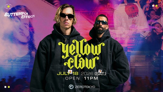 ベースミュージックパーティー【Butterfly Effect】泣く子も黙るTRAPキング YELLOW CLAWが再降臨!! ベースミュージックパーティー【Butterfly Effect】泣く子も黙るTRAPキング YELLOW CLAWが再降臨!!