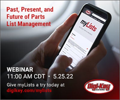 Digi-Key Electronicsはお客様の発注手続きを効率化するため、myListsツール機能を強化しました。