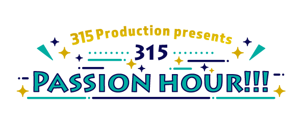「315プロダクションプレゼンツ 315パッションアワー!!! 」ロゴ