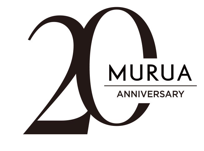 MURUA(ムルーア)」ブランド誕生20周年、アニバーサリープロジェクト MURUA(ムルーア)」ブランド誕生20周年、アニバーサリープロジェクト