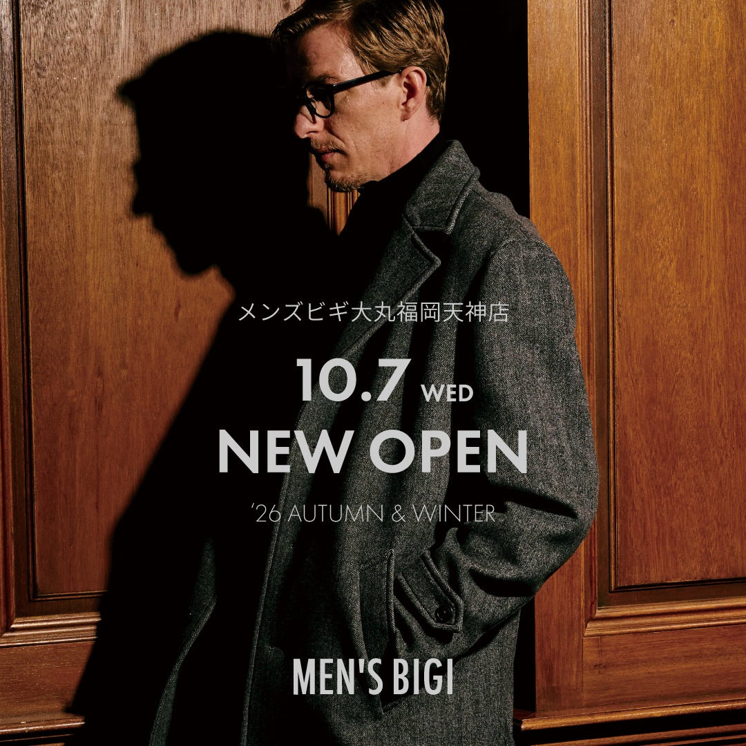 【MEN’S BIGI(メンズビギ)】10月7日(水)「大丸福岡天神店」が本館5Fにオープン！店舗限定の別注ブルゾンや記念ノベルティも