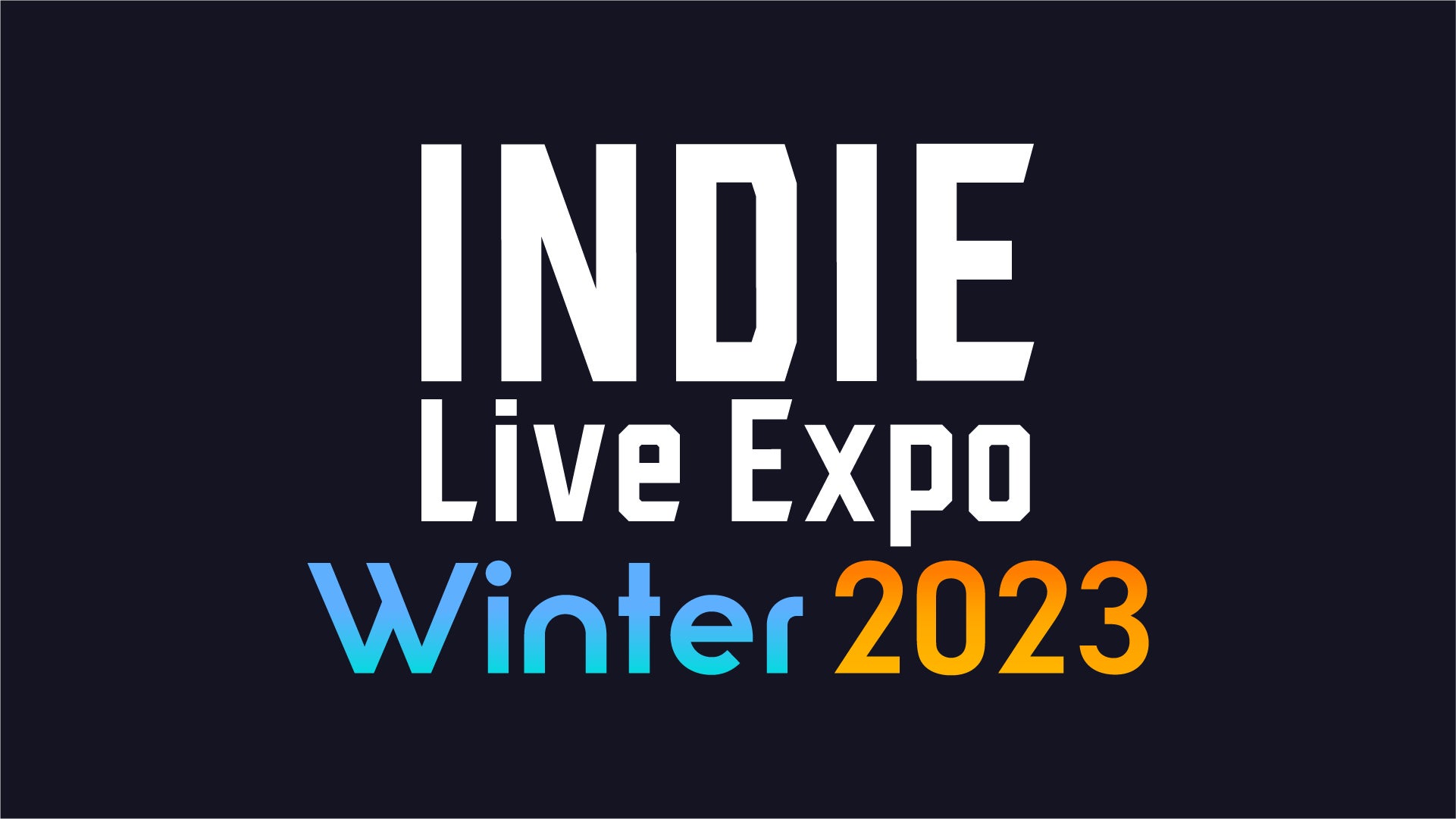 最新インディーゲームの魅力と楽しさを伝える「INDIE Live Expo Winter 2023」イベント詳細発表 最新インディーゲームの魅力と楽しさを伝える「INDIE Live Expo Winter 2023」イベント詳細発表