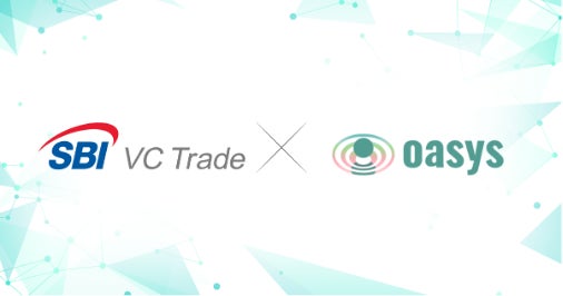 「SBI VCトレードがOasysと業務提携、ブロックチェーンゲームのUX向上でプレイヤー層拡大を目指す」 「SBI VCトレードがOasysと業務提携、ブロックチェーンゲームのUX向上でプレイヤー層拡大を目指す」